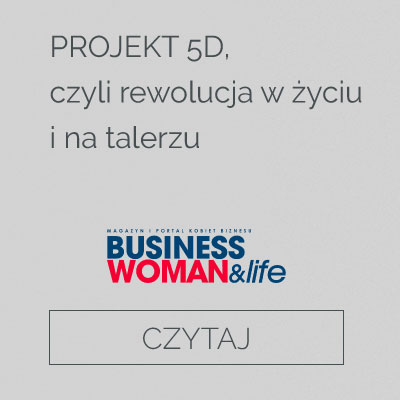 http://businesswomanlife.pl/projekt-5d-czyli-rewolucja-w-zyciu-i-na-talerzu/?fbclid=IwAR1mMKDnPUkztjlFHDLYKLtHVr0b6vDDDs47wuInJg_fX7iqGFYB4cluK28